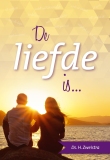 De liefde is... - Ds. H. Zweistra