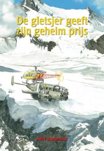 De gletsjer geeft zijn geheim prijs - Adri Burghout