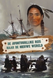 De avontuurlijke reis naar de Nieuwe Wereld - Jan Beens