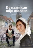 De naam van mijn moeder  - Ada Schouten - Verrips