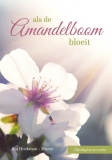 Als de amandelboom bloeit - Ria Hoekman-Murre